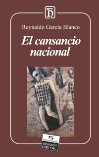 El cansancio nacional - Reynaldo García Blanco - ebook