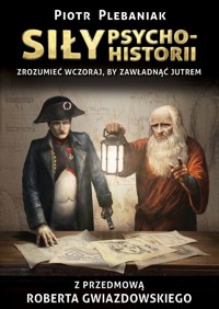 Siły psychohistorii - Piotr Plebaniak - książka