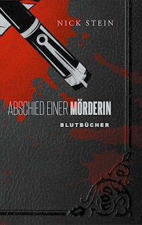 Abschied einer Mörderin - Nick Stein - ebook