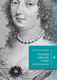 Proszarki, celebrytki i święte. Gdańskie herstorie - Ślubowski Michał - ebook