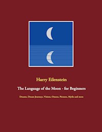 The Language of the Moon - for Beginners - Harry Eilenstein - ebook