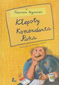 Kłopoty Komendanta Roka - Kazimierz Szymeczko - ebook