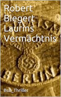Laurins Vermächtnis - Robert Biegert - ebook