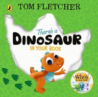 There's a Dinosaur in Your Book - Tom Fletcher - książka