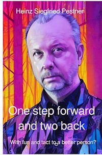 One step forward and two back - Heinz Siegfried Pestner - ebook