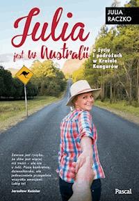 Julia jest w Australii - Julia Raczko - ebook + książka