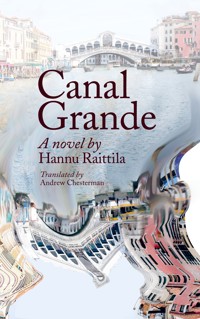 Canal Grande. Hannu Raittila.Translated by Andrew Chesterman - Andrew Chesterman - ebook