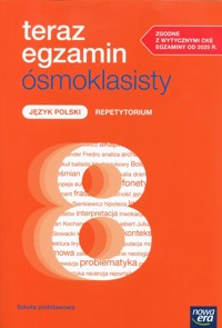 Teraz egzamin ósmoklasisty Język polski Repetytorium - Dembińska Monika, Grzybowska Natalia, Grzechowska Julia, Kostrzewa Joanna, Cisowska Anna, Kuchta Joanna - książka