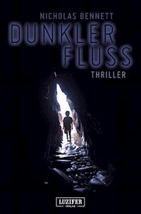 DUNKLER FLUSS - Nicholas Bennett - ebook