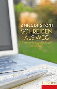 Schreiben als Weg - Anna Platsch - ebook