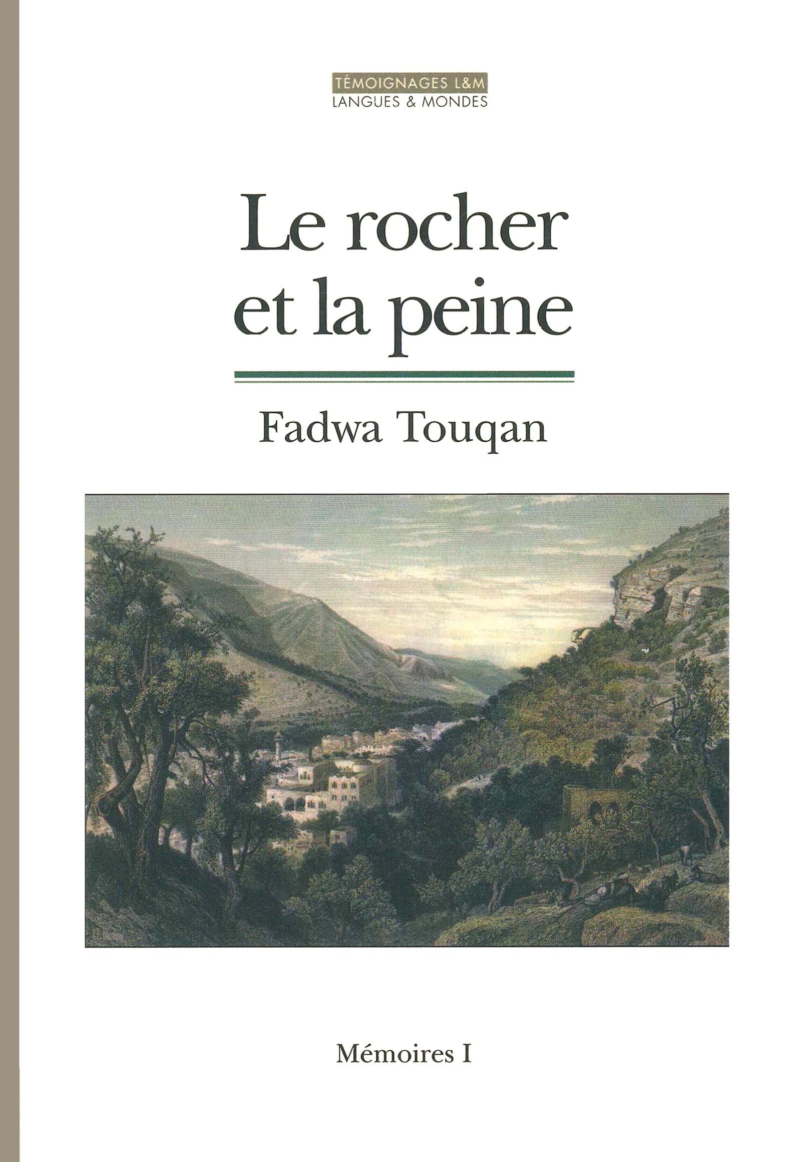 Le Rocher et la peine - Fadwa Touqan - ebook