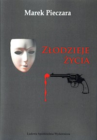 Złodzieje życia - Pieczara Marek - książka