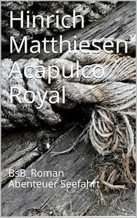 Acapulco Royal - Hinrich Matthiesen - ebook