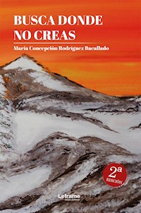 Busca donde no creas - María Concepción Rodríguez Bacallado - ebook