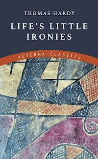 Life's Little Ironies - Thomas Hardy - ebook