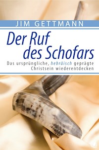 Der Ruf des Schofars - Jim Gettmann - ebook