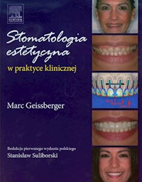 Stomatologia estetyczna w praktyce klinicznej - Geissberger Marc - książka