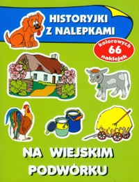 Na wiejskim podwórku Historyjki z nalepkami - Wiśniewska Anna - książka