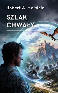 Szlak Chwały - Robert A. Heinlein - ebook + książka