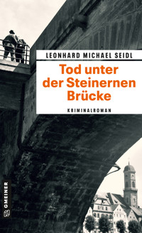 Tod unter der Steinernen Brücke - Leonhard Michael Seidl - ebook