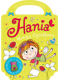 Hania ogródkowa wróżka. Zaczarowana torebeczka - Agnieszka Kamińska - książka