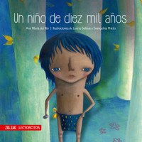 Un niño de diez mil años - Ana María del Río - ebook