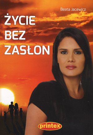 Życie bez zasłon - Beata Jacewicz - książka