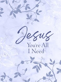 Jesus You're All I Need ziparound devotional - BroadStreet Publishing Group LLC - ebook