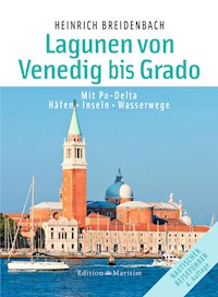 Die Lagunen von Venedig bis Grado - Heinrich Breidenbach - ebook