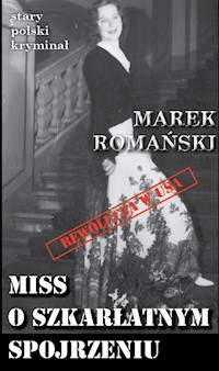 Miss o szkarłatnym spojrzeniu - Romański Marek - książka