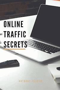 Online Traffic Secrets - Anthony Ekanem - ebook