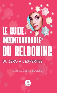 Le guide incontournable du relooking - Letitia Laeka Bolillo - ebook