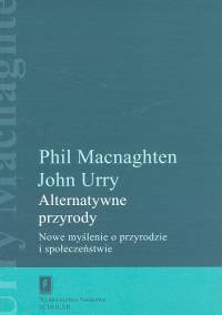 Alternatywne przyrody - Macnaghten Phil, Urry John - książka