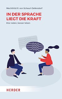 In der Sprache liegt die Kraft - Mechthild R. von Scheurl-Defersdorf - ebook