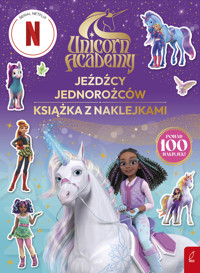 Unicorn Academy. Jeźdźcy Jednorożców. Książka z naklejkami - zbiorowa praca - książka