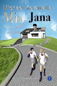Mio-Jana  Immense Liebe und Angst - Michael Kerawalla - ebook