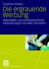 Die ergrauende Werbung - Susanne Femers - ebook