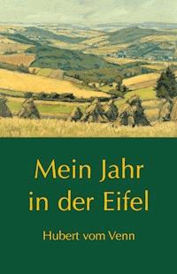 Mein Jahr in der Eifel - Hubert vom Venn - ebook