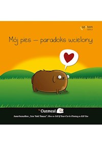 Mój pies - paradoks wcielony - The Oatmeal - książka