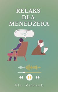 Relaks dla menedżera - Ela Zińczuk - audiobook