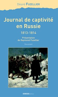 Journal de captivité en Russie (1813-1814) - Désiré Fuzellier - ebook