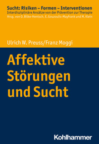 Affektive Störungen und Sucht - Ulrich W. Preuss - ebook