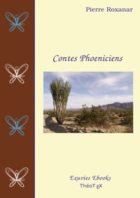 Contes Phoeniciens - Pierre Roxanar - ebook