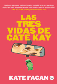 Las tres vidas de Cate Kay - Fagan Kate - ebook