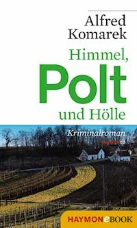 Himmel, Polt und Hölle - Alfred Komarek - ebook