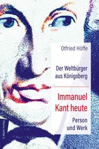 Der Weltbürger aus Königsberg Immanuel Kant heute - Otfried Höffe - ebook