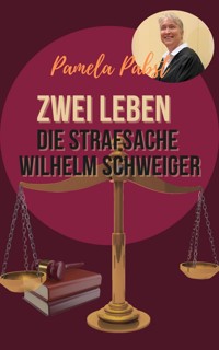 Zwei Leben - Die Strafsache Wilhelm Schweiger - Pamela Pabst - ebook