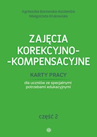 Zajęcia korekcyjno-kompensacyjne Karty pracy Część 2 - Borowska-Kociemba Agnieszka, Krukowska Małgorzata - książka
