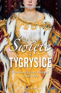 Święte i tygrysice - Barbara Faron - książka