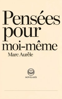 Marc Aurèle - Pensées pour moi-même - Aurèle Marc - ebook